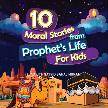 10 Moral Stories from Prophet's Life for Kids